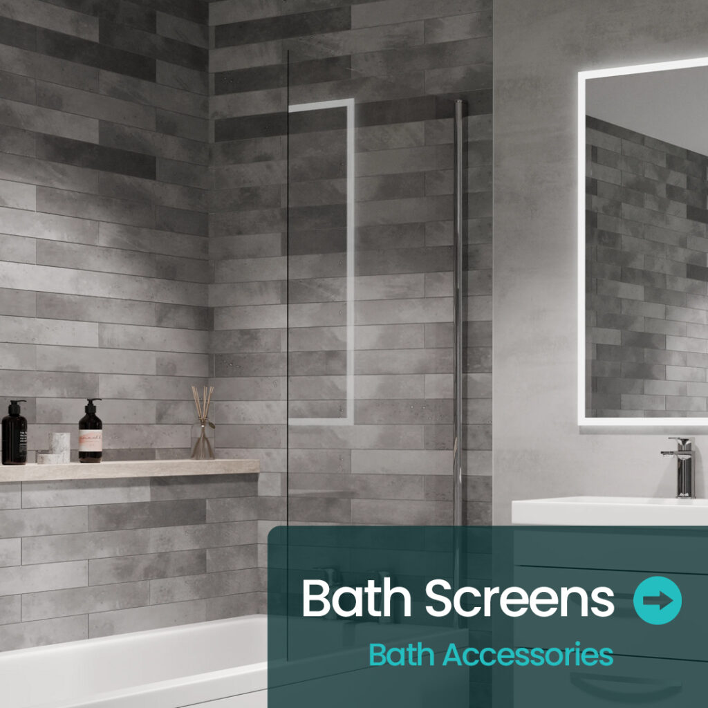Bath Screens | Bath accessories | Bathshed | Nationwide delivery Ireland and the UK